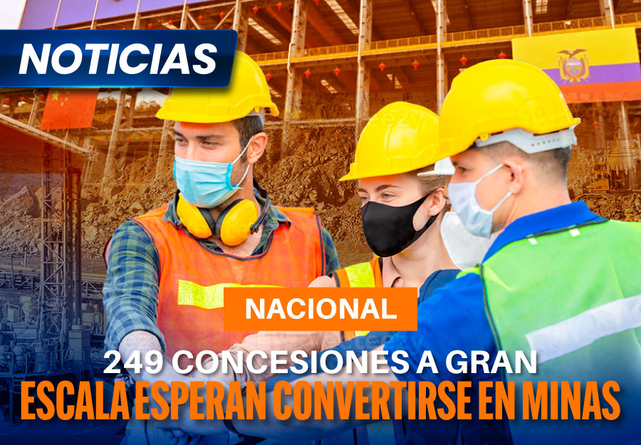 249 concesiones a gran escala esperan convertirse en minas