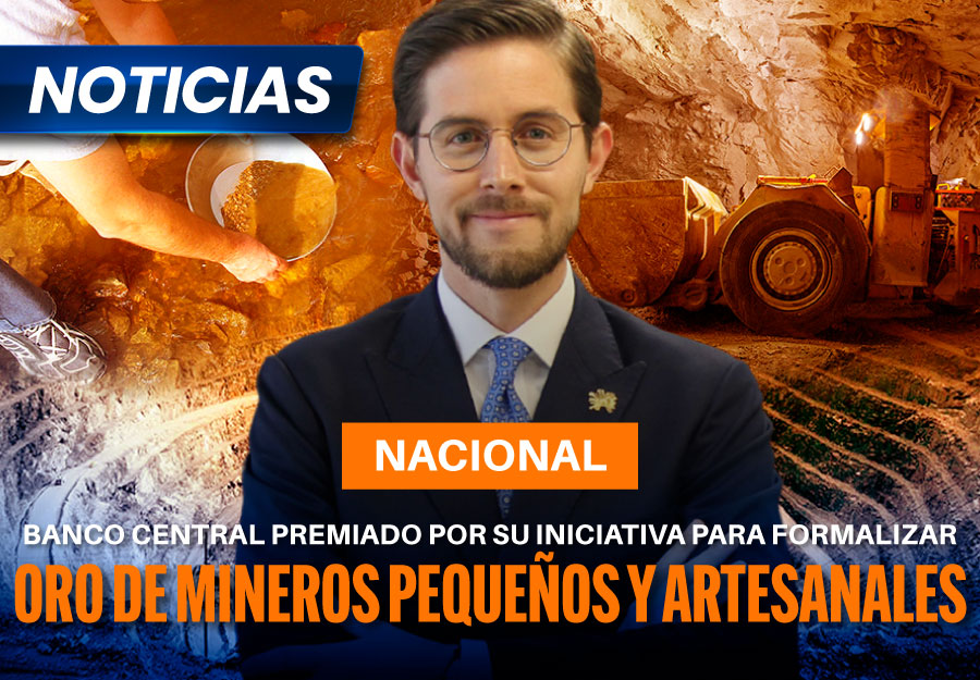 Banco Central premiado por su iniciativa para formalizar oro de mineros pequeños y artesanales